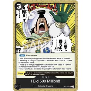 I Bid 500 Million!! (Uncommon)