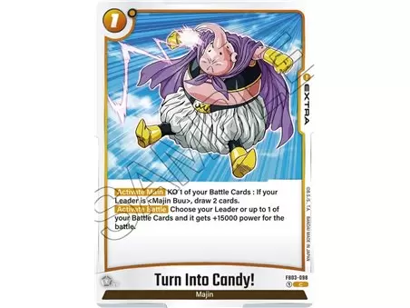 Turn Into Candy! (Common)
